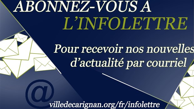 Pour être informés quotidiennement de la vie municipale à la Ville de Carignan 